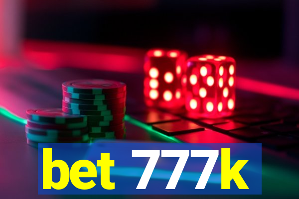 bet 777k